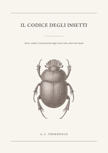 Il Codice degli Insetti, A. L. Thornfield